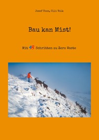 Bau kan Mist! - Josef Thon - ebook