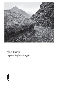 Legenda żeglujących gór - Paolo Rumiz - książka