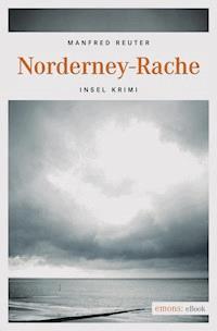 Norderney-Rache. Oberkommissar Gent Visser ermittelt: Band 2 - Manfred Reuter - ebook