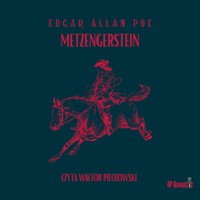 Metzengerstein. Historia z dźwiękiem. - E. A. Poe - audiobook
