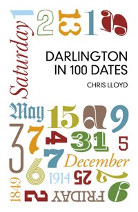 Darlington in 100 Dates - Chris Lloyd - ebook