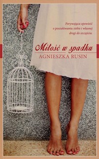 Miłość w spadku - Rusin Agnieszka - ebook + audiobook + książka