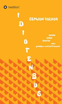 Idiotenbus - Semjon Volkov - ebook