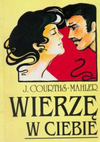 Wierzę w ciebie - Courths-Mahler Jadwiga - ebook