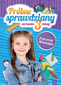 Próbne sprawdziany na koniec 3 klasy Język polski matematyka -  - książka