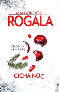 Cicha noc - Małgorzata Rogala - ebook + książka