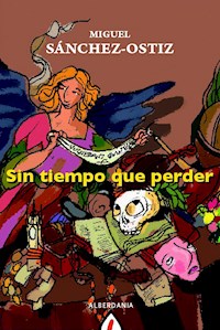 Sin tiempo que perder - Miguel Sánchez-Ostiz - ebook