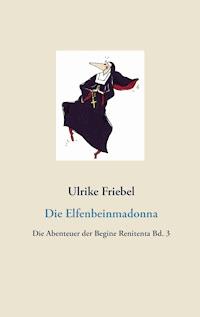 Die Elfenbeinmadonna - Ulrike Friebel - ebook