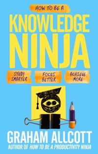How to be a Knowledge Ninja - Graham Allcott - ebook
