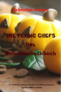 THE FLYING CHEFS Das Halloweenkochbuch - Sebastian Kemper - ebook