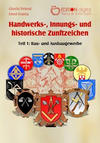 Handwerks-, Innungs- und historische Zunftzeichen - Gisela Pekrul - ebook