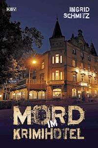 Mord im Krimihotel - Ingrid Schmitz - ebook