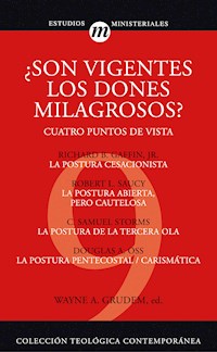 ¿Son vigentes los dones milagrosos? - Wayne Grudem - ebook