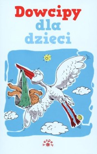 Dowcipy dla dzieci - zbiorowa praca - książka