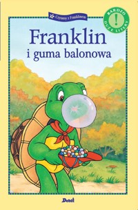 Czytamy z Franklinem. Franklin i guma balonowa - Paulette Bourgeois - książka