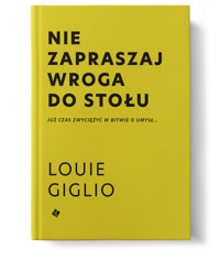 Nie zapraszaj wroga do stołu - Louie Giglio - książka