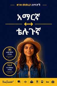 The Language Guide for Travelers - Amharic to Telugu - YouGuide - ebook