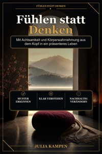 Fühlen statt Denken - Julia Kampen - ebook