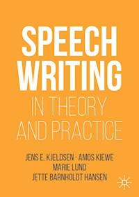 Speechwriting in Theory and Practice - Jens E. Kjeldsen - ebook