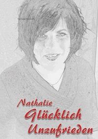 Nathalie  Glücklich unzufrieden - Nathalie Niemuth - ebook