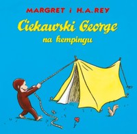 Ciekawski George na kempingu - Rey H. A. I Margret - książka