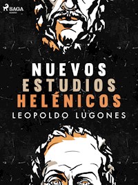 Nuevos estudios helénicos - Leopoldo Lugones - ebook
