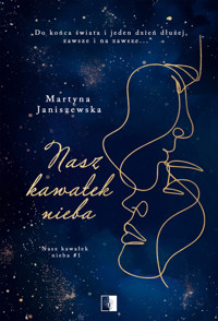 Nasz kawałek nieba - Martyna Janiszewska - ebook + audiobook