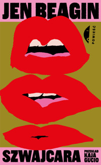 Szwajcara - Jen Beagin - ebook + książka