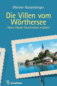 Die Villen vom Wörthersee - Werner Rosenberger - ebook