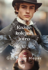 Każde kolejne jutro - Gabrielle Meyer - ebook