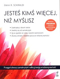 Jesteś kimś więcej, niż myślisz - Schiraldi Glen R. - książka