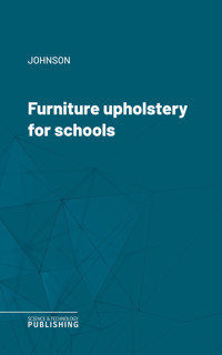 Furniture upholstery for schools - Johnson - ebook
