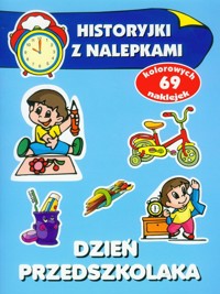 Dzień przedszkolaka Historyjki z nalepkami - Wiśniewska Anna - książka