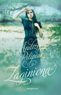 Zaginiona - Andrzej Pilipiuk - ebook + audiobook + książka