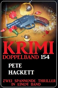 Krimi Doppelband 154 - Zwei Thriller in einem Band - Pete Hackett - ebook