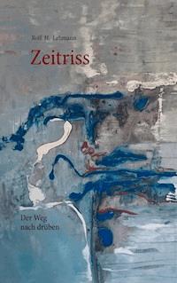 Zeitriss - Rolf H. Lehmann - ebook
