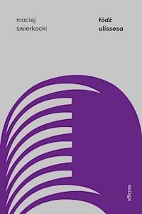 Łódź Ulissesa - Świerkocki Maciej - ebook + książka