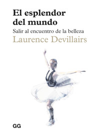 El esplendor del mundo - Laurence Devillairs - ebook