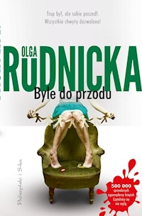Byle do przodu - Olga Rudnicka - ebook + audiobook + książka
