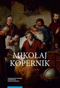 Mikołaj Kopernik Życie po życiu - Wieczorek Agn, Roszak Stanisław - książka