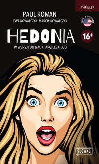 Hedonia w wersji do nauki angielskiego - Paul Roman, Ewa Kowalczyk, Marcin Kowalczyk - ebook