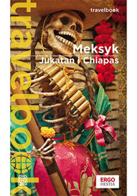 Meksyk. Jukatan i Chiapas. Travelbook - Ewa Pytel-Skiba, Pawel Skiba - książka