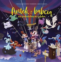 Antek z babcią na podniebnym szlaku, - Brunstrom Thomas - książka