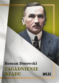 Zagadnienie rządu - Roman Dmowski - książka