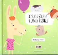 Urodziny lamy Lenki - Filak Patrycja - książka