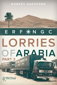 Lorries of Arabia: ERF NGC: 2 - Robert Hackford - ebook