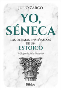 Yo, Séneca - Julio Zarco - ebook