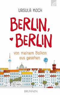 Berlin, Berlin - Ursula Koch - ebook