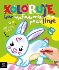 Koloruję bez wychodzenia poza linię. Brokatowy obrys. Z zajączkiem - Anna Podgórska - książka