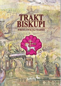 Trakt Biskupi Wrota Świętej Warmii - zbiorowa praca - książka